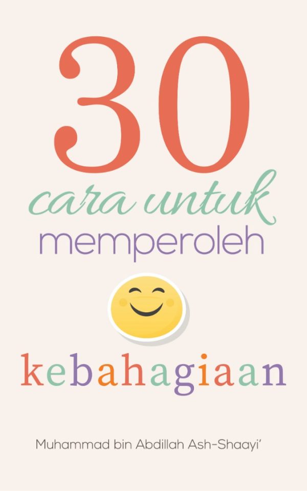 30 Cara Untuk Memperoleh Kebahagiaan