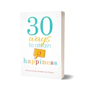 30 Ways to Attain Happiness