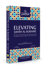 Elevating Sahih Al-Bukhari